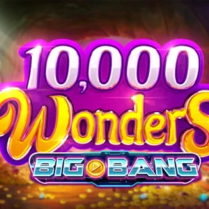 10,000 Wonders Big Bang