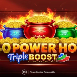 40 Power Hot Triple Boost