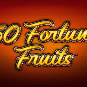 50 Fortune Fruits