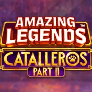 Amazing Legends Catalleros Part 2