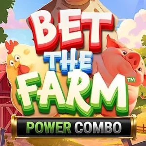 Bet the Farm Power Combo