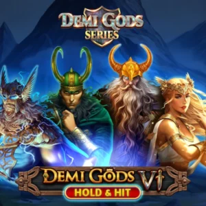 Demi Gods 6 Hold & Hit