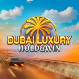 Dubai Luxury Hold & Win