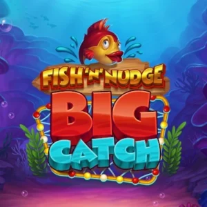 Fish 'n' Nudge Big Catch