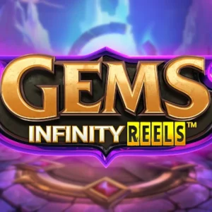 Gems Infinity Reels