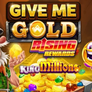 Give Me Gold: Rising Rewards King Millions