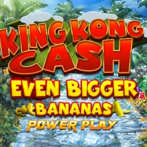 King Kong Cash Even Bigger Bananas Power Play