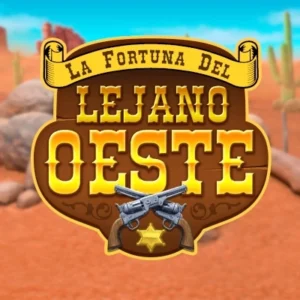 La Fortuna del Lejano Oeste
