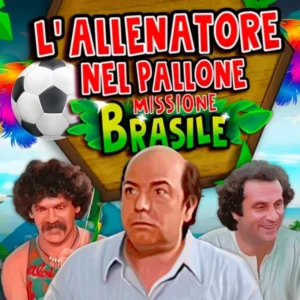 L'Allenatore nel Pallone – Missione Brasile