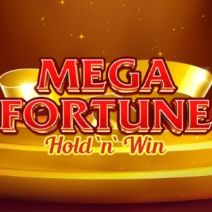 Mega Fortune Hold 'n' Win