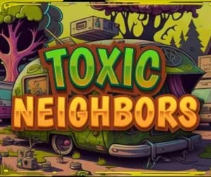 Toxic Neighbors