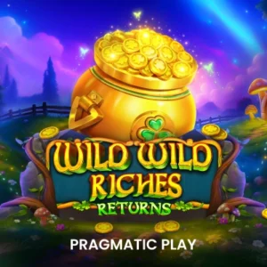 Wild Wild Riches Returns